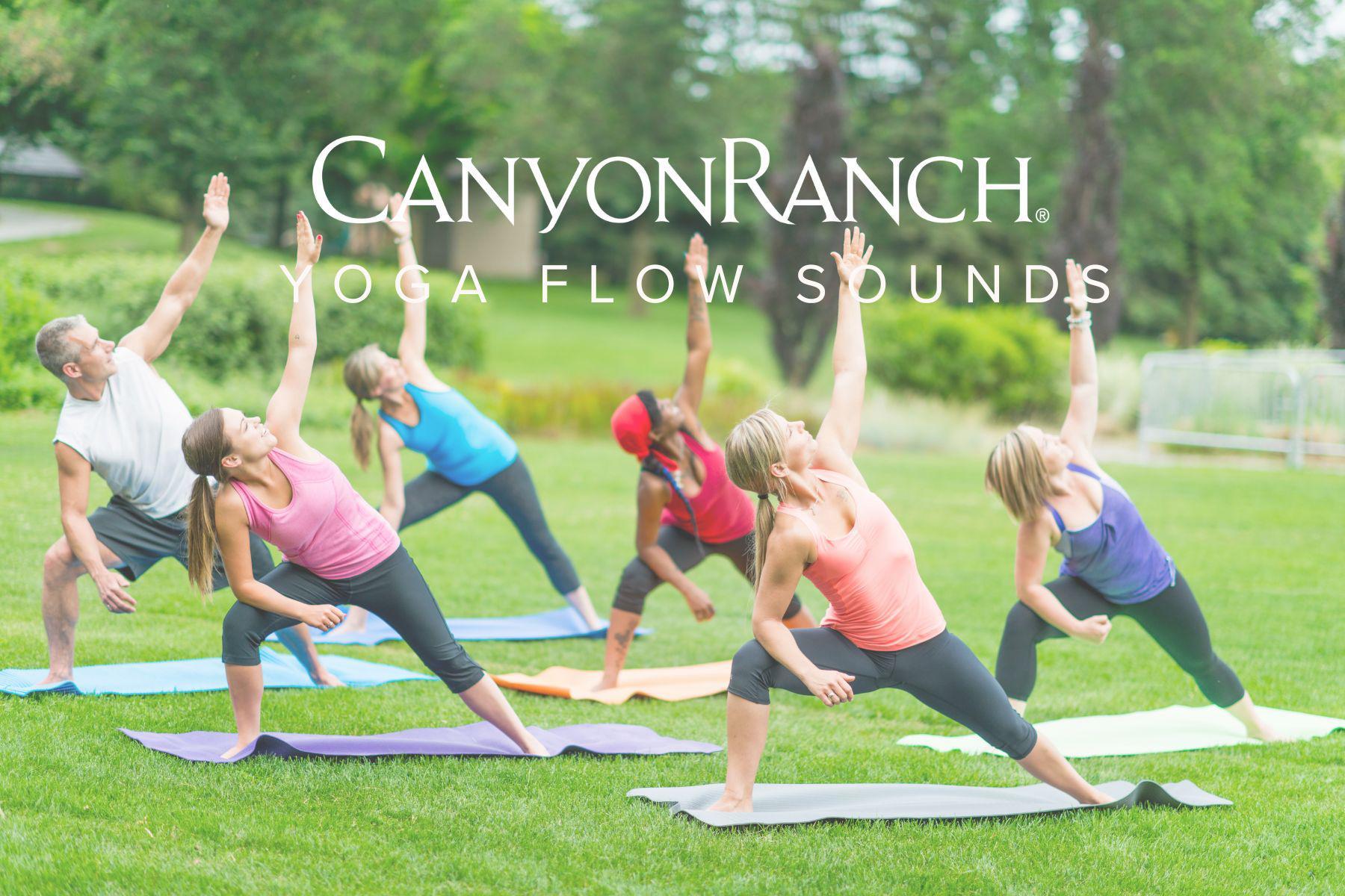 The Canyon Ranch Playlist for Yoga Flow Movement Read & Be Well